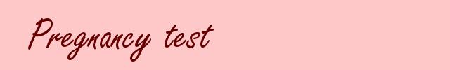Pregnancy test